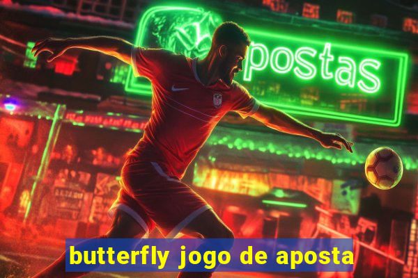 butterfly jogo de aposta